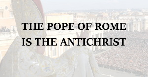 pope-of-rome-is-the-antichrist