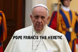 pope-francis-the-heretic